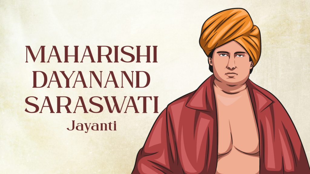 Maharishi Dayanand Saraswati Jayanti – Celebrating the Birth of a Social Reformer in India