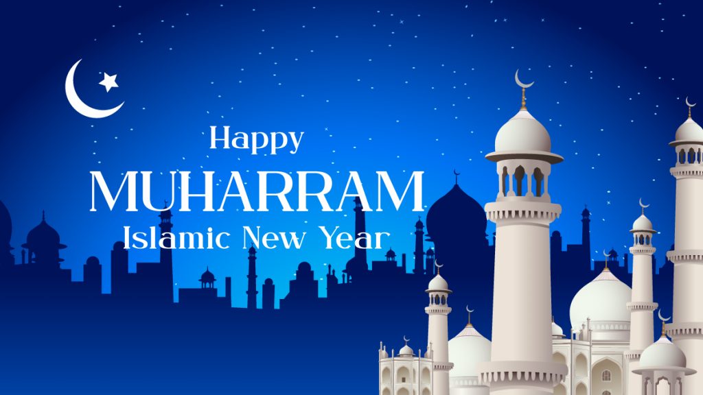 Muharram – The Islamic New Year and Day of Remembrance