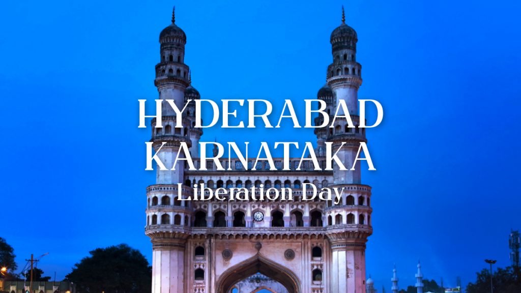 Hyderabad-Karnataka Liberation Day – Celebrating Freedom from the Nizam's Rule