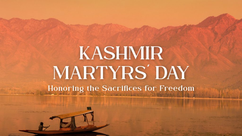 Kashmir Martyrs' Day – Honoring the Sacrifices for Freedom