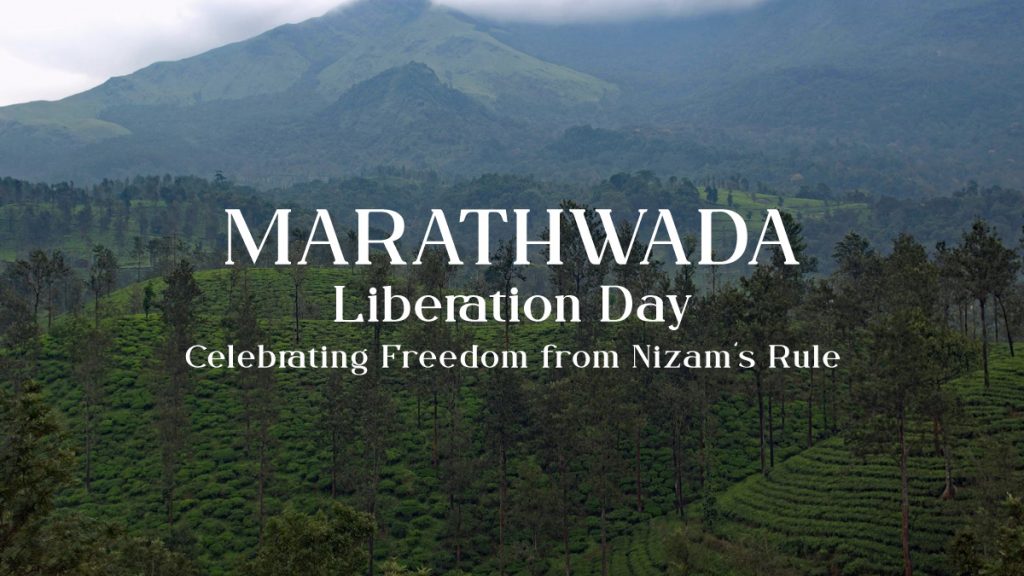 Marathwada Liberation Day – Celebrating Freedom from Nizam’s Rule