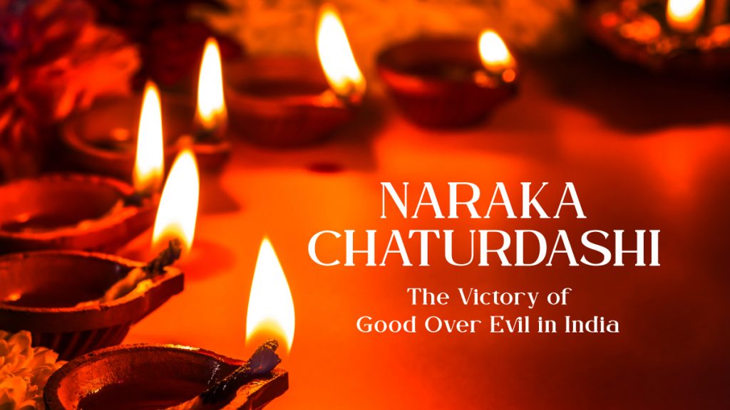 Naraka Chaturdashi – The Victory of Good Over Evil in India