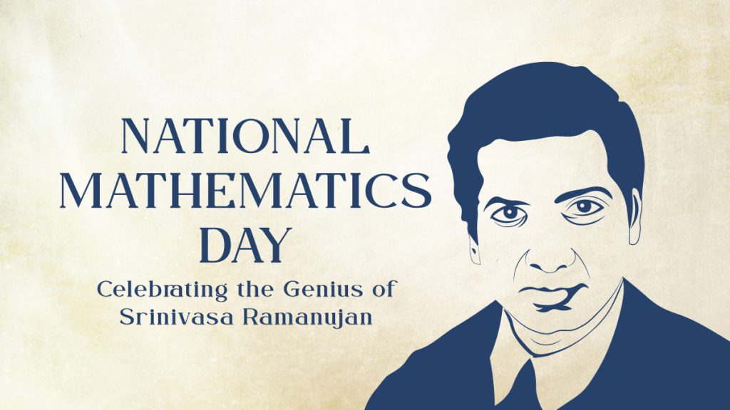 National Mathematics Day – Celebrating the Genius of Srinivasa Ramanujan