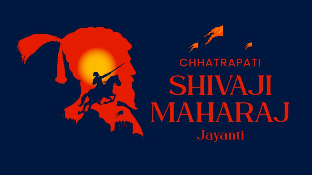 Shivaji Jayanti – Celebrating the Birth of the Great Maratha Leader